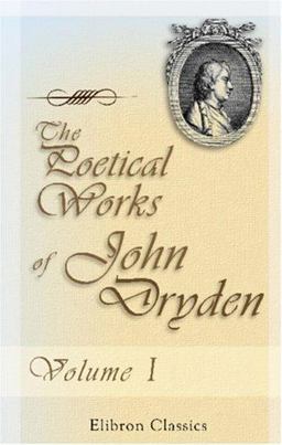 The Poetical Works of John Dryden