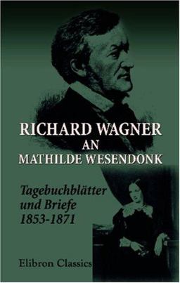 Richard Wagner an Mathilde Wesendonk