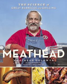 Meathead The Science of Great Barbecue and Grilling  9780544018464 Front Cover
