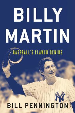 Billy Martin Baseball's Flawed Genius  9780544022096 Front Cover