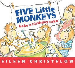 Five Little Monkeys Bake a Birthday Cake Board Book