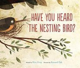 Have You Heard the Nesting Bird?