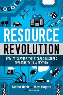 Resource Revolution How to Capture the Biggest Business Opportunity in a Century  9780544114562 Front Cover