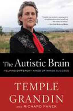 Autistic Brain Helping Different Kinds of Minds Succeed  9780544227736 Front Cover