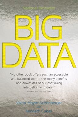 Big Data A Revolution That Will Transform How We Live, Work, and Think  9780544227750 Front Cover