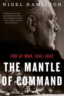 Mantle of Command FDR at War, 1941-1942  9780544227842 Front Cover
