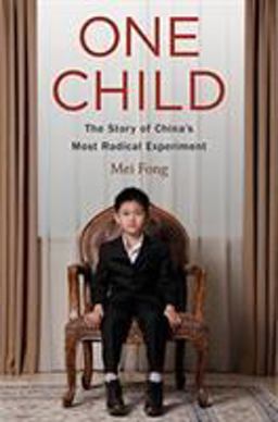 One Child The Story of China's Most Radical Experiment  9780544275393 Front Cover