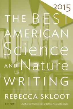 The Best American Science and Nature Writing 2015:  9780544286740 Front Cover