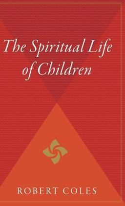 The Spiritual Life of Children The Spiritual Life of Children