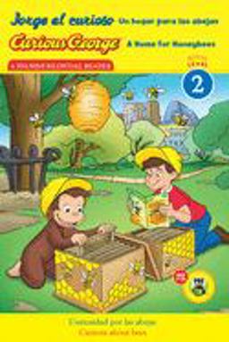 Curious George: a Home for Honeybees/Jorge el Curioso un Hogar para Las Abejas