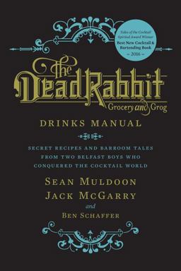 Dead Rabbit Drinks Manual  9780544373204 Front Cover