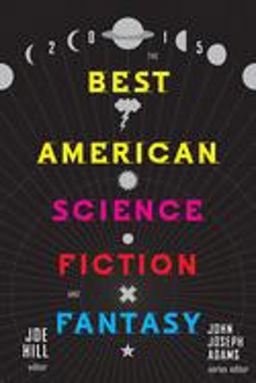 The Best American Science Fiction and Fantasy 2015:  9780544449770 Front Cover