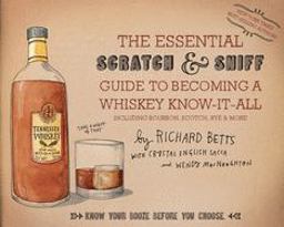 Essential Scratch and Sniff Guide to Becoming a Whiskey Know-It-All Know Your Booze Before You Choose  9780544520608 Front Cover