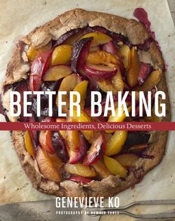 Better Baking: Wholesome Ingredients, Delicious Desserts  9780544557260 Front Cover