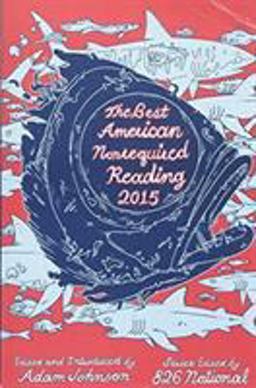 Best American Nonrequired Reading 2015  9780544569638 Front Cover