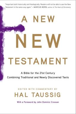 A New New Testament: A Bible for the Twenty-first Century Combining Traditional and Newly Discovered Texts  9780544570108 Front Cover