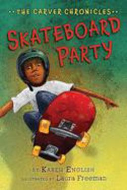 Skateboard Party The Carver Chronicles, Book Two  9780544582262 Front Cover