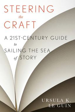 Steering the Craft A Twenty-First-Century Guide to Sailing the Sea of Story  9780544611610 Front Cover
