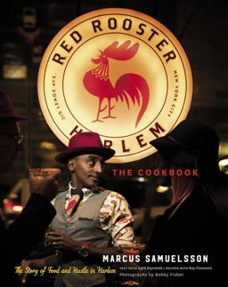Red Rooster Cookbook The Story of Food and Hustle in Harlem  9780544639775 Front Cover