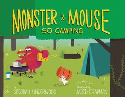 Monster and Mouse Go Camping  9780544648326 Front Cover