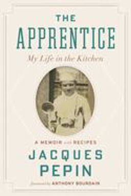 Apprentice My Life in the Kitchen  9780544657496 Front Cover