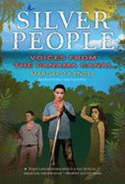 Silver People Voices from the Panama Canal  9780544668706 Front Cover