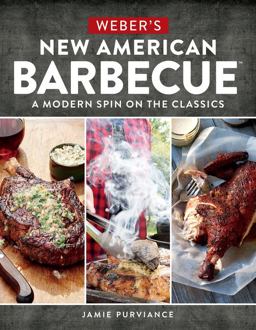 Weber's New American Barbecue(tm) A Modern Spin on the Classics  9780544715271 Front Cover