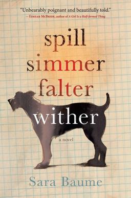 Spill Simmer Falter Wither  9780544716193 Front Cover