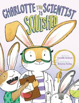 Charlotte the Scientist Is Squished  9780544785830 Front Cover