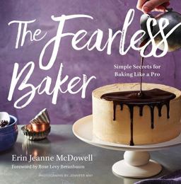 Fearless Baker Simple Secrets for Baking Like a Pro  9780544791435 Front Cover