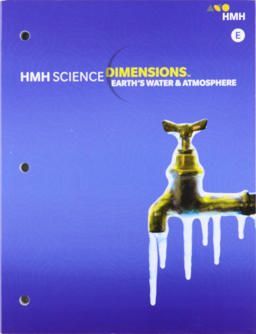 HMH Science Dimensions: Student Edition Module E Grades 6-8 Module E: Earth’s Water and Atmosphere 2018 1st 9780544860988 Front Cover