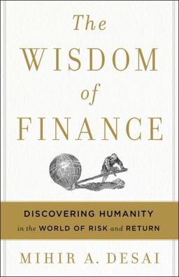 Wisdom of Finance Discovering Humanity in the World of Risk and Return  9780544911130 Front Cover