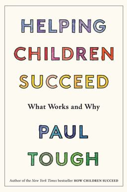 Helping Children Succeed What Works and Why  9780544935280 Front Cover