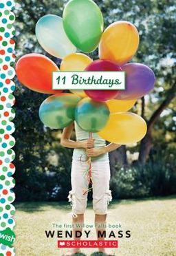 11 Birthdays: a Wish Novel  9780545052405 Front Cover