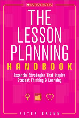 Lesson Planning Handbook Essential Strategies That Inspire Student Thinking and Learning  9780545087452 Front Cover