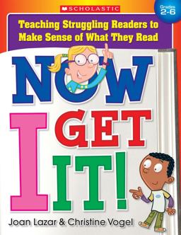 Now I Get It! Teaching Struggling Readers to Make Sense of What They Read  9780545105835 Front Cover