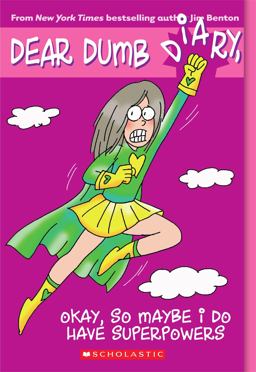 Okay, So Maybe I Do Have Superpowers (Dear Dumb Diary #11)  9780545116152 Front Cover
