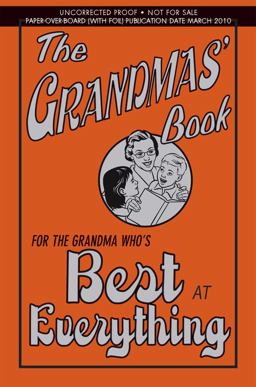 Grandmas' Book For the Grandma Who's Best at Everything  9780545133982 Front Cover