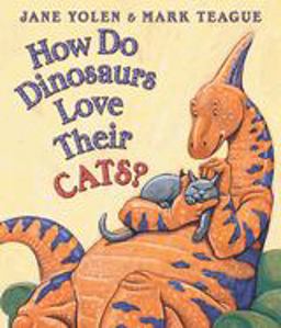 How Do Dinosaurs Love Their Cats?  9780545153546 Front Cover