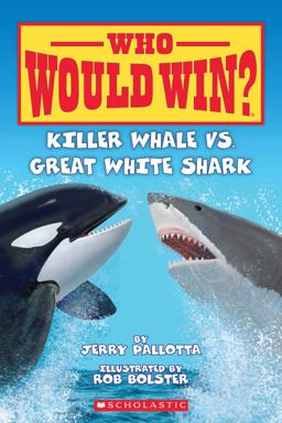 Who Would Win? Killer Whale vs. Great White Shark  9780545160759 Front Cover