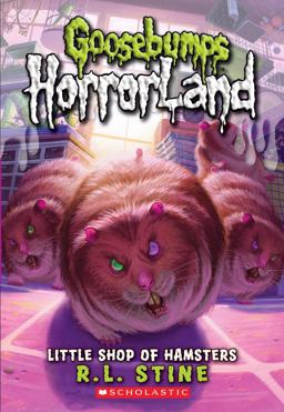 Little Shop of Hamsters (Goosebumps HorrorLand #14)  9780545161954 Front Cover