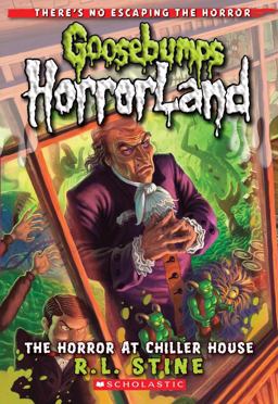 Horror at Chiller House (Goosebumps HorrorLand #19)  9780545162005 Front Cover