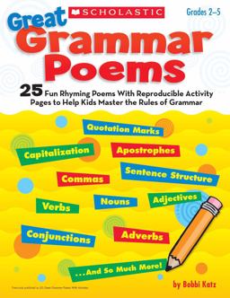 Great Grammar Poems 25 Fun Rhyming Poems with Reproducible Activity Pages That Help Kids Master the Rules of Grammar  9780545210652 Front Cover