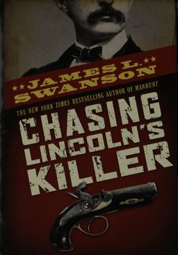 Chasing Lincoln's Killer 1st 9780545220910 Front Cover