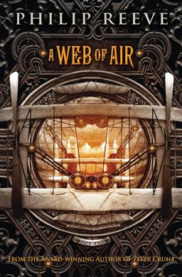 A Web of Air (the Fever Crumb Trilogy, Book 2)