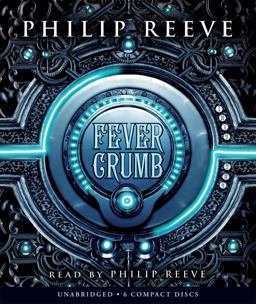 Fever Crumb (the Fever Crumb Trilogy, Book 1) (Digital Audio CD)