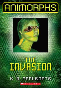 Invasion (Animorphs #1) 2nd 9780545291514 Front Cover