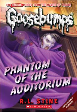 Phantom of the Auditorium (Classic Goosebumps #20)  9780545298360 Front Cover