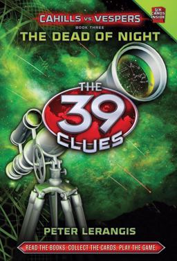 The Dead of Night (the 39 Clues: Cahills vs. Vespers, Book 3) The Dead of Night (the 39 Clues: Cahills vs. Vespers, Book 3)