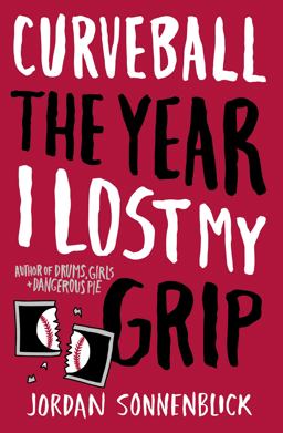 Curveball: the Year I Lost My Grip  9780545320702 Front Cover